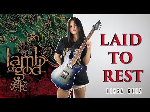 LAID TO REST ( LAMB OF GOD ) Guitar Cover by RISSA GEEZ