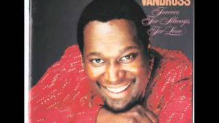LUTHER VANDROSS    You&#39;re The Sweetest One