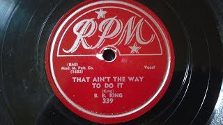 Blues Jukebox: B.B. King-That Ain&#39;t The Way To Do It
