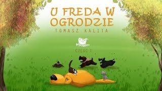 U FREDA W OGRODZIE CZ. 1 – Bajkowisko.pl – słuchowisko – bajka dla dzieci (audiobook)