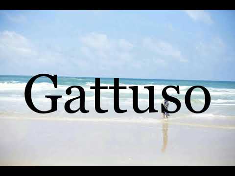 How To Pronounce Gattuso🌈🌈🌈🌈🌈🌈Pronunciation Of Gattuso