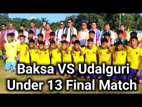 Baksa VS Udalguri Under 13 Final Match Football Highlights 