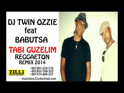 DJ TWIN OZZIE FT BABUTSA TABI GUZELIM REGGAETON REMIX 2014