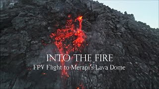 Download lagu INTO THE FIRE : FPV FLIGHT TO MERAPI'S LAVA DOME mp3