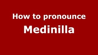 How to pronounce Medinilla