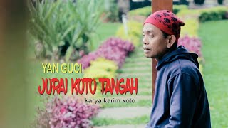 Download lagu POP MINANG TERBARU JURAI KOTO TANGAH - YAN GUCI mp3