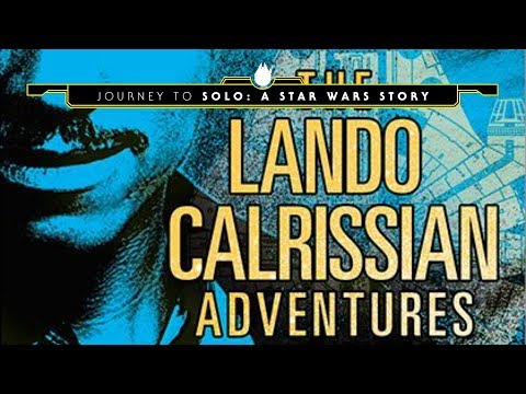 The Lando Calrissian Adventures - Journey to Solo: A Star Wars Story Part 6