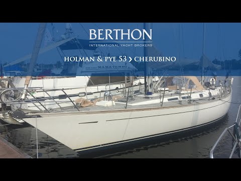 [OFF MARKET] Holman & Pye 53 (CHERUBINO) - Yacht for Sale - Berthon International Yacht Brokers