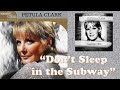 "Don't Sleep in the Subway" (Lyrics)  by Petula Clark  1967