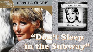&quot;Don&#39;t Sleep in the Subway&quot; (Lyrics)  by Petula Clark  1967