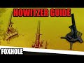 Foxhole Beginner's Guide - How to Use a Howitzer