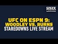UFC on ESPN 9 : Woodley vs Burns Staredowns Live Stream - MMA Fighting