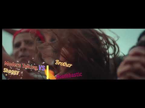 Modern Talking VS Shaggy Brother Boombastic