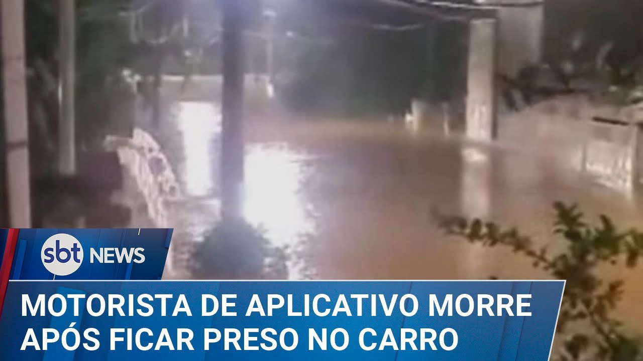 SBT News: motorista de aplicativo morre afogado após ficar preso no carro em SP