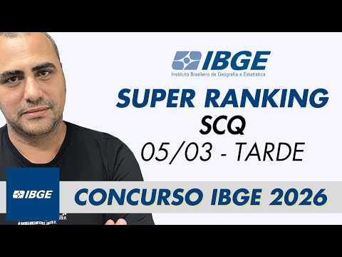 Super Ranking SCQ - 05/03 - Afternoon - IBGE 2026 Exam