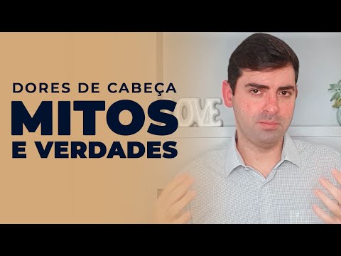Mitos e Verdades sobre Dores de Cabeça