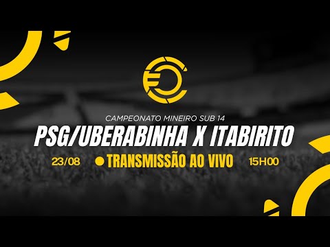 CAMPEONATO MINEIRO SUB-14 2025 | PSG ACADEMY/UBERABINHA X ITABIRITO | AO VIVO E COM IMAGENS