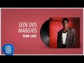 Ivan Lins - Sede dos Marujos (Álbum "Ivan Lins") [Áudio Oficial]