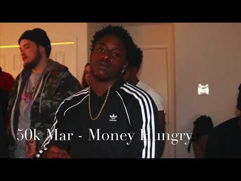 50k Mar - Money Hungry