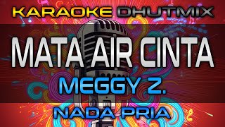 Download lagu Karaoke Dangdut Remix - Mata Air Cinta (Meggy Z) Nada Pria | Tanpa Vokal HD Lirik mp3