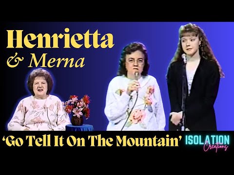 Henrietta and Merna Spoof | Parody - Go Tell It On The Mountain - The Isolation Creations Version
