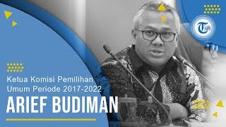Profil Arief Budiman - Ketua Komisi Pemilihan Umum Periode 2017-2022