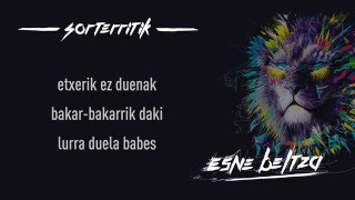 ESNE BELTZA - SORTERRITIK (Lyric video)
