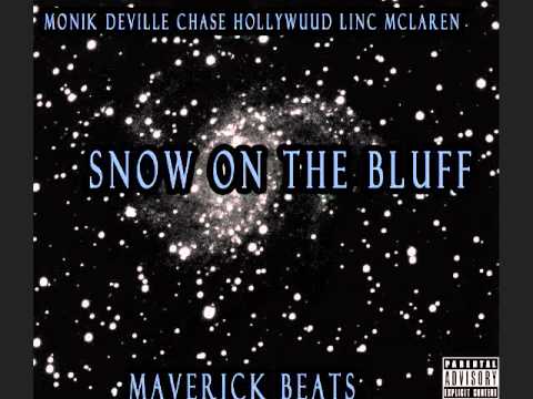 Monik Deville-  Snow on the bluff feat Linc Mclaren and Chase Hollywuud