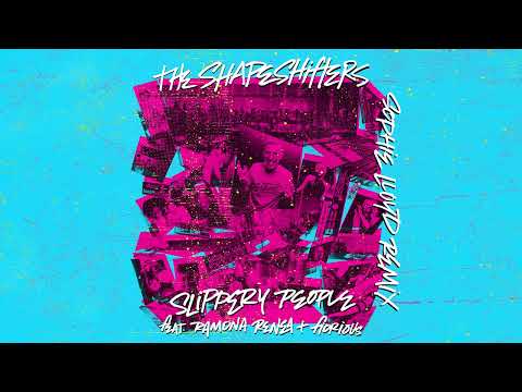 The Shapeshifters, Fiorious, Ramona Renea - Slippery People (Sophie Lloyd Remix)
