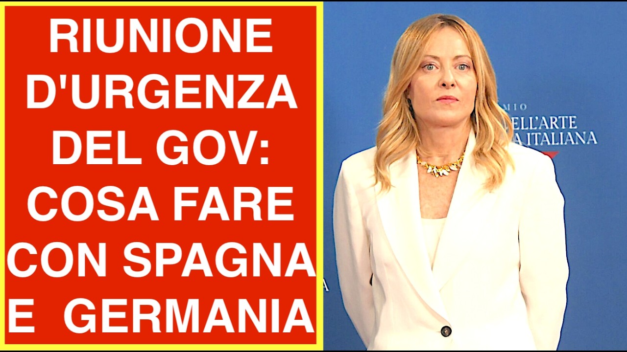 RIUNIONE D'URGENZA DEL GOVERNO: COSA FARE CON SPAGNA E  GERMANIA