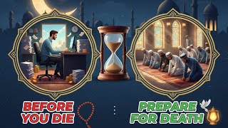 The Ultimate Guide: Preparing for Death Before It's Too Late # video #islamicknowledge #halalvibes 