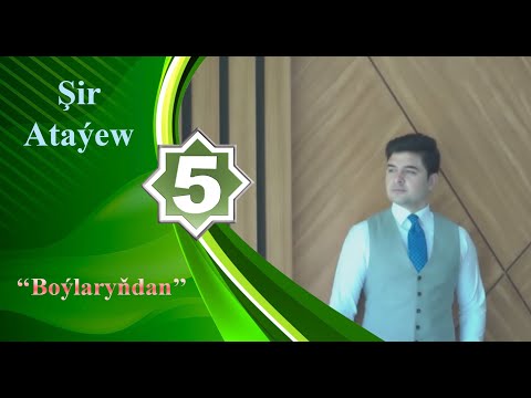 Şir Ataýew - Boýlaryňdan