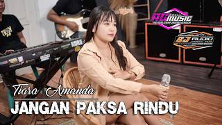 Download lagu JANGAN PAKSA RINDU.. Bila memang kau tak bisa bersama - TIARA AMANDA // AG MUSIC mp3
