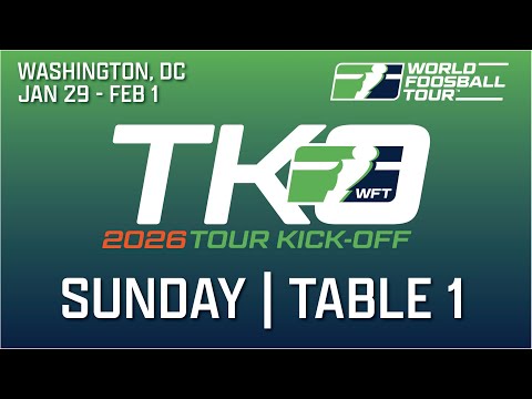 2026 Tour Kick-Off | Sunday Table 1 | World Foosball Tour