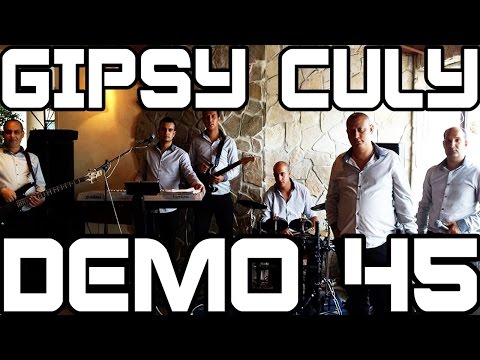 Gipsy Culy Demo 45 - Miro jilo Rovel