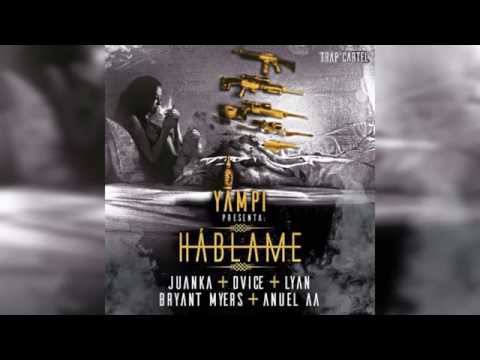 Juanka El Problematik Ft. Dvice,Anuel,Bryant Myer, Lyan - Hablame