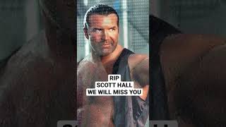 Rest In Peace Scott Hall