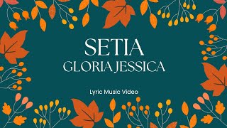 Setia ( Lyric Music Video) - Gloria Jessica