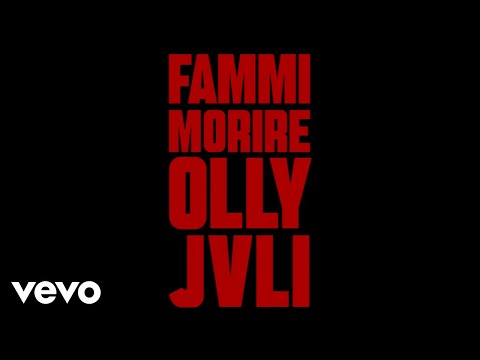 Olly, Juli - Fammi morire (Visual Video)