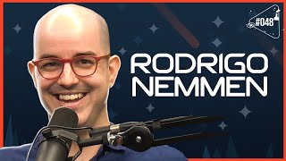 RODRIGO NEMMEN - Ciência Sem Fim #48