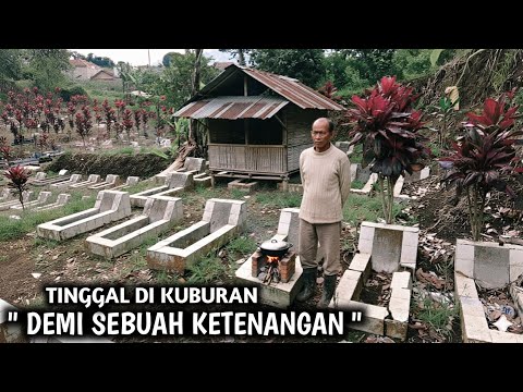 DEMI SEBUAH KETENANGAN, PILIH TINGGAL DITENGAH KUBURAN BERTETANGGA DENGAN RATUSAN MAKAM 