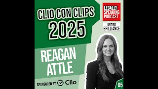 Clio Con Clips 2025 - Reagan Attle - E05