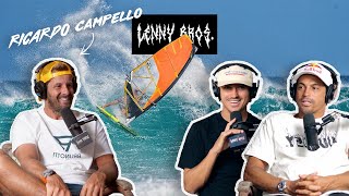 RICARDO CAMPELLO: The Madman Who Changed Windsurfing Forever - LENNY BROS. EP. 36