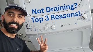 Three Reasons Why GE Stacked Washer/Dryer Unit Is Not Draining