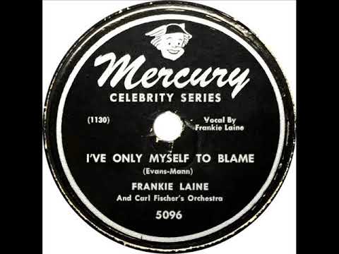 Frankie Laine - I've Only Myself To Blame