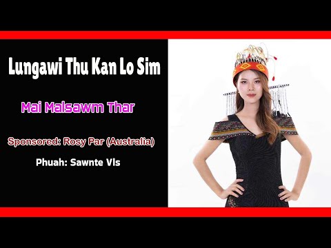 Lungawi Thu Kan Lo Sim - Mai Malsawm Thar