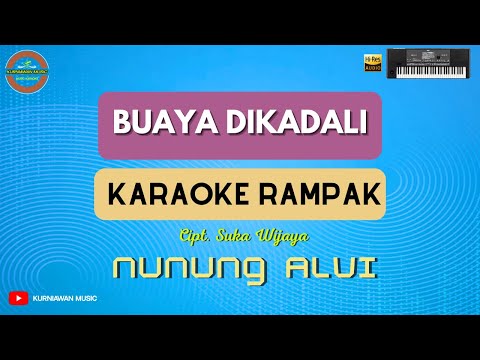 BUAYA DI KADALI - ( KARAOKE RAMPAK ) Nunung Alvi