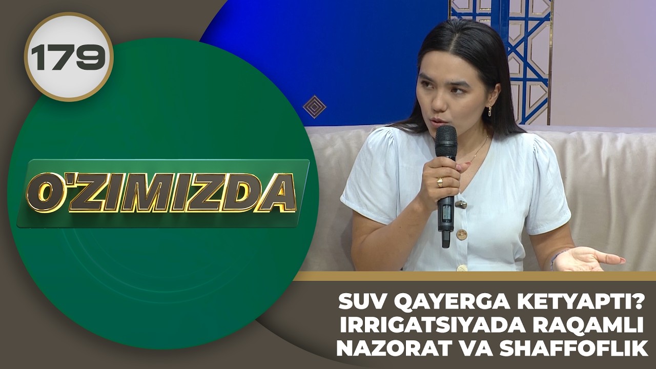 O'zimizda tok shou 178-son: SUV QAYERGA KETYAPTI? IRRIGATSIYADA RAQAMLI NAZORAT VA SHAFFOFLIK