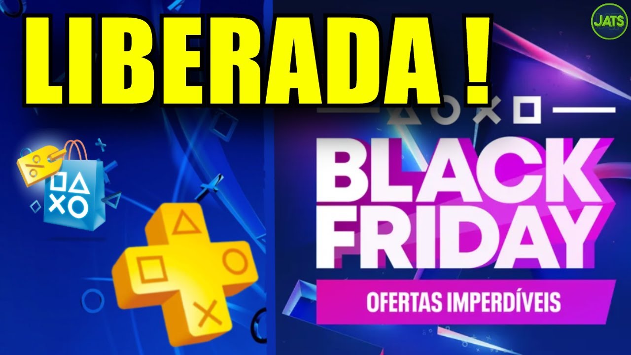 LIBERADA !! PROMOÇÃO BLACK FRIDAY PLAYSTATION !! PROMOÇÃO PS PLUS E MAIS !!