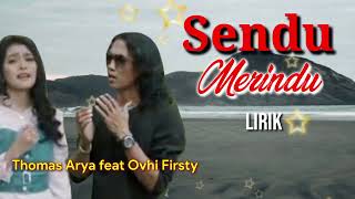 Download lagu Sendu Merindu (Lirik) -Thomas Arya feat Ovhi Firsty mp3